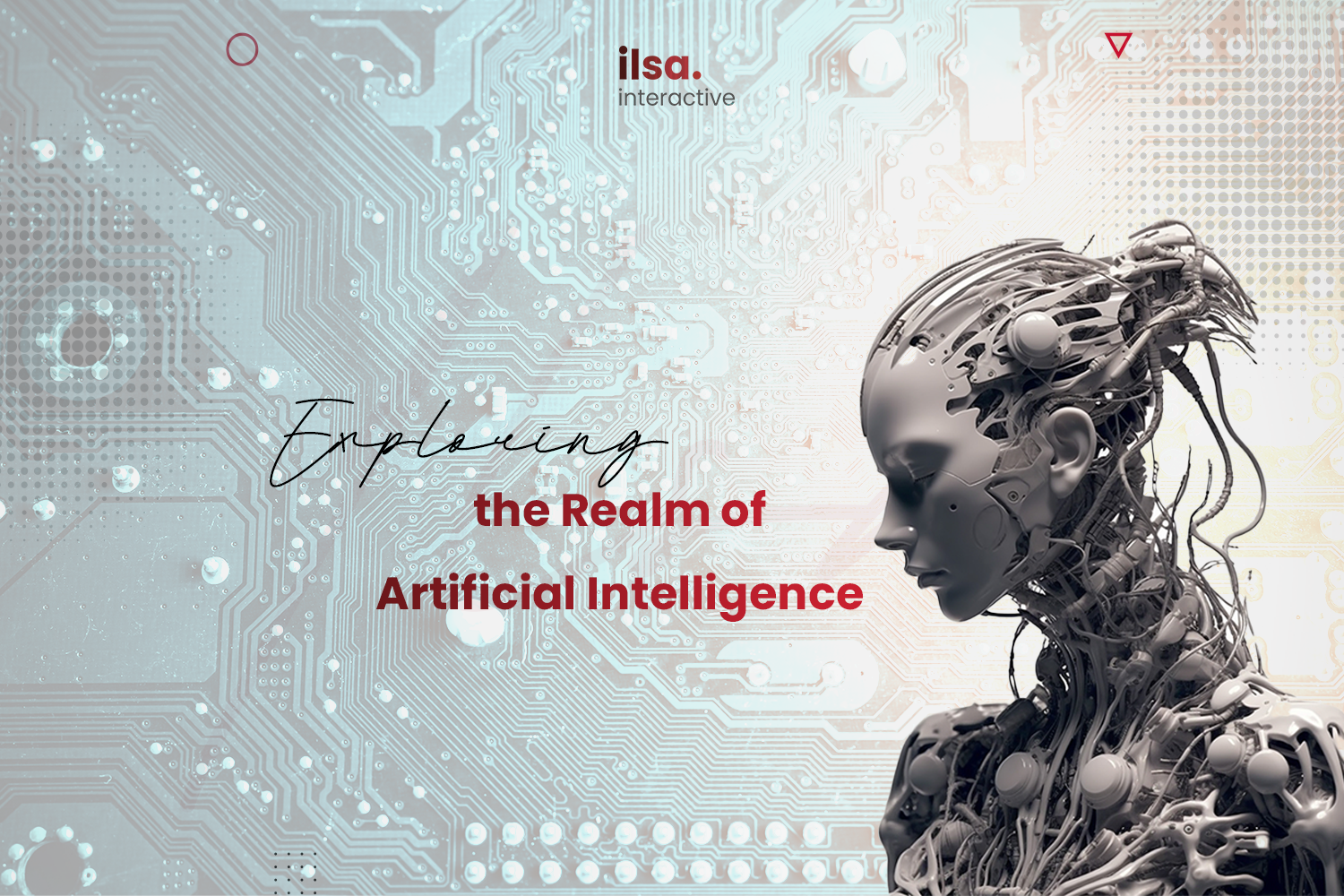 A Guide to Understanding Artificial Intelligence by Ilsa Interavtive Blog