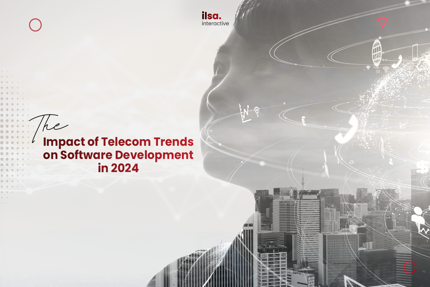 Impact of Telecom on Software Development by Ilsa Interactive blog