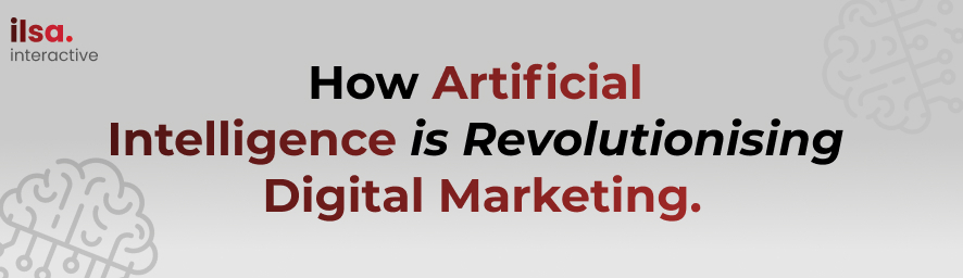 AI revolutionizing Digital Marketing