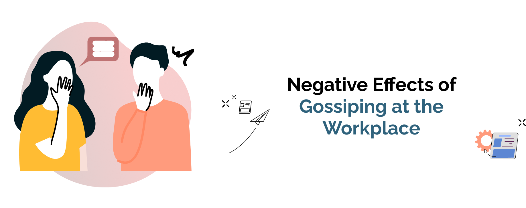 Negative Effects of Gossiping at the Workplace